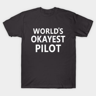 WORLD'S OKAYEST PILOT T-Shirt